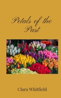 Petals of the Past 1805670565 Book Cover