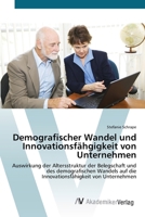 Demografischer Wandel Und Innovationsfahgigkeit Von Unternehmen 3639426924 Book Cover