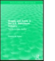 Supply and Costs in the U.S. Petroleum Industry 1138887323 Book Cover