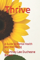 Thrive: A Guide to Mental Health and Well-Being (A Self Help Series) B0FK5V4T7R Book Cover