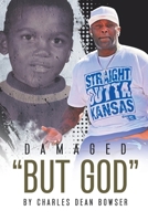 Damaged But God B0BS4QWF9J Book Cover