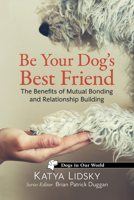 Dog Love: Bonding and Relationship Building with a Canine Companion 1476696616 Book Cover