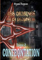 Les Origines de la Prophétie: Tome 2 - Confrontation 2322270210 Book Cover