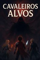 Cavaleiros Alvos B0G4CMWXQB Book Cover