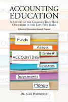 Accounting Education: A Review of the Changes That Have Occurred in the Last Five Years 1543415253 Book Cover
