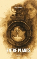 Entre planos (Spanish Edition) B0GL4FRH76 Book Cover