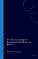 De tekst van de liturgie der Nederlandsche Gereformeerde kerken (Dutch Edition) 9004578757 Book Cover
