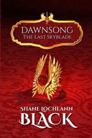 Dawnsong: The Last Skyblade 1791874800 Book Cover