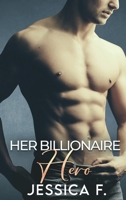 Her Billionaire Hero: Eine Zweite Chance Romantik (Unwiderstehliche Brüder) null Book Cover