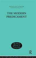 The Modern Predicament: A Study in the Philosophy of Religion (Muirhead Library of Philosophy) 134111743X Book Cover