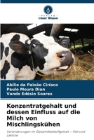 Konzentratgehalt und dessen Einfluss auf die Milch von Mischlingskühen (German Edition) 6209600158 Book Cover