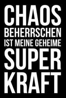 Chaos beherrschen ist meine geheime Superkraft: Kalender 2020 (Jahres, Monats und Wochenplaner) DIN A5 - 120 Seiten (German Edition) 1700489887 Book Cover
