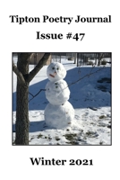 Tipton Poetry Journal #47: Winter 2021 B08X63B6XR Book Cover