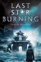 Last Star Burning 1481486144 Book Cover