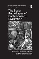 The Social Pathologies of Contemporary Civilization 1138273430 Book Cover