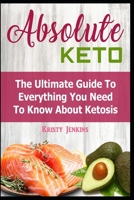 Absolute Keto B08QXDQHQJ Book Cover