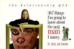 367 Things I'm Going To Know About The Next Man I Marry (The Relationship Q&A) 0965488446 Book Cover