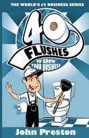 40 Flushes To Grow Your Business B0F9KL5T6S Book Cover