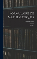 Formulaire de Mathematiques: T. I-V. - Primary Source Edition 1016877145 Book Cover