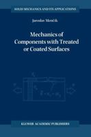 Mechanics of Components with Treated or Coated Surfaces 9048146119 Book Cover