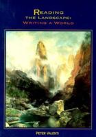 Reading the Landscape: Writing a World 0155014323 Book Cover