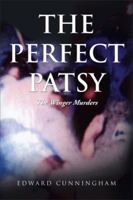 The Perfect Patsy: The Winger Murders 1493112708 Book Cover