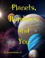 Planets, Numbers, and You 195617415X Book Cover