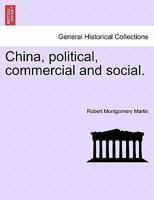 China, political, commercial and social. Vol. I 1240912072 Book Cover