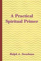 A Practical Spiritual Primer 0957578385 Book Cover