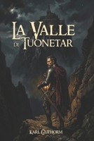 La Valle di Tuonetar (Ciclo dei Negromanti) (Italian Edition) 1792633319 Book Cover