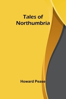 Tales of Northumbria 1986101088 Book Cover