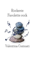 Rockerie: Favolette rock Valentina Cosimati (Le favolette di Valentina Cosimati) (Italian Edition) B0FS16G2C3 Book Cover
