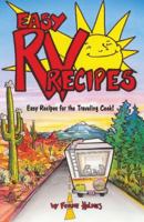 Easy RV Recipes: Recipes for the Traveling Cook 0914846299 Book Cover