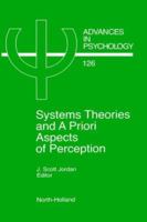 System Theories and A Priori Aspects of Perception (Advances in Psychology) 0444826041 Book Cover