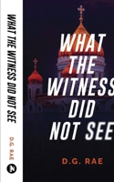 What The Witness Did Not See B0D5WVP6GD Book Cover