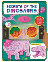 Secrets of the Dinosaurs: Discover Amazing Facts and Hidden Images with the Super Scanner 1837716676 Book Cover