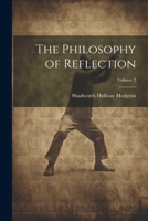 The Philosophy of Reflection; Volume 2 1021446076 Book Cover