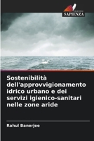 Sostenibilità dell'approvvigionamento idrico urbano e dei servizi igienico-sanitari nelle zone aride (Italian Edition) 6207553594 Book Cover