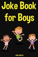 Joke Book for Boys: Funny Jokes for Boys Ages 7-9 & 10-12 1674869762 Book Cover