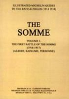 Bygone Pilgrimage. the Somme Volume 1 1916-1917an Illustrated History and Guide to the Battlefields 1914-1918. 1843420694 Book Cover