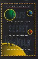 God's Secret Formula: The Deciphering of the Riddle of the Universe and the Prime Number Code 1862040141 Book Cover