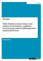 Public Relations-Ans�tze kleiner und mittlerer Unternehmen - qualitative Untersuchung, anhand leitfadengest�zter Experteninterviews 3656331782 Book Cover