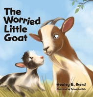 The Worried Little Goat B0DVDPVMBP Book Cover