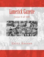 Limerick Gazette: Issue 6 of 100 1718764340 Book Cover