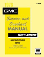 1976 GMC Truck Service & Overhaul Manual Supplement to 1974 GMC Truck Service Manual By Detroit Iron 1791411991 Book Cover
