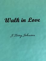 Walk in Love 0988405148 Book Cover