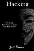 Hacking: Hacking Practical Guide for Beginners (Hacking With Python) 1537741020 Book Cover