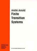 Finite Transition Systems: Semantics of Communicating Systems (Prentice-Hall International Series in Dynamics) 0130929905 Book Cover