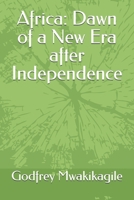 Africa: Dawn of a New Era after Independence B0HKKCZ8FV Book Cover
