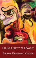 Humanity's Rage: Or, How to Stop Blissful Ignorance and Start Worrying 1803814462 Book Cover